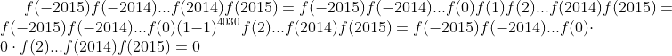 f(-2015)f(-2014)...f(2014)f(2015)=f(-2015)f(-2014)...f(0)f(1)f(2)...f(2014)f(2015)=f(-2015)f(-2014)...f(0)(1-1)^{4030}f(2)...f(2014)f(2015)=f(-2015)f(-2014)...f(0)\cdot0\cdot f(2)...f(2014)f(2015)=0